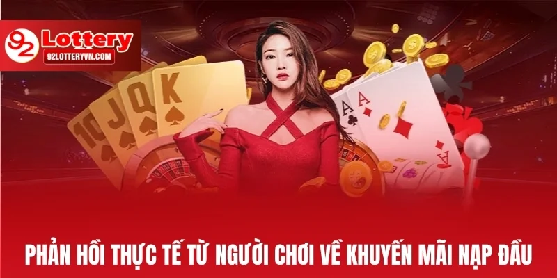 Phản hồi thực tế từ người chơi về khuyến mãi nạp đầu