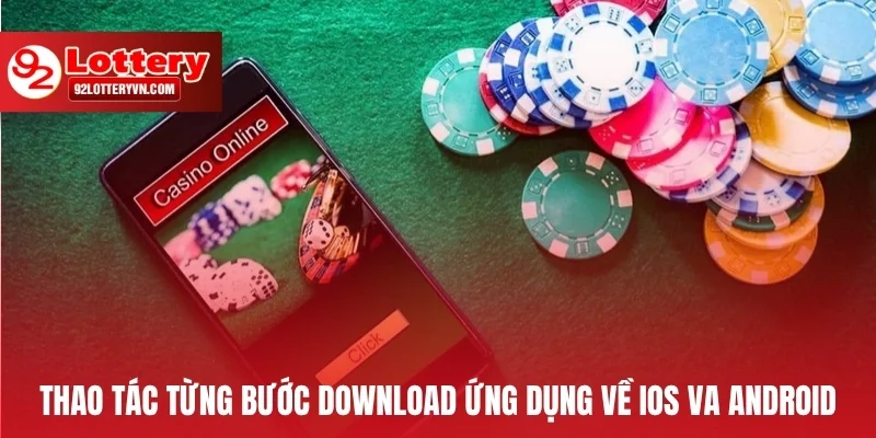 Thao tác từng bước download ứng dụng về iOS va Android