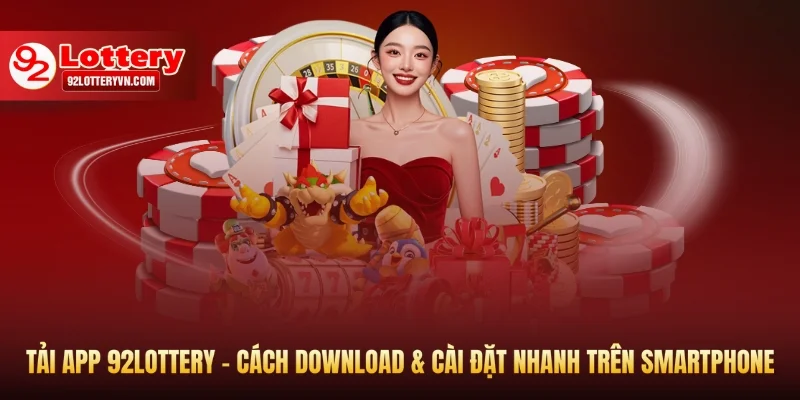 Tải app 92lottery
